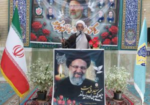 سخن،عمل و سیره شهید رئیسی الگو برای همه دولتمردان
